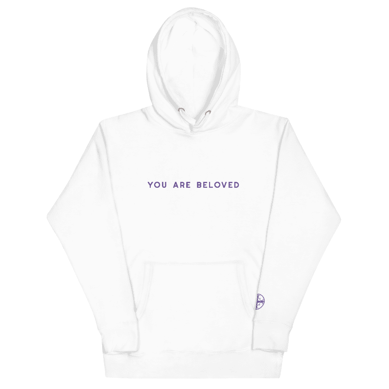 You Are Beloved Hoodie - WHITE